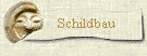 Schildbau